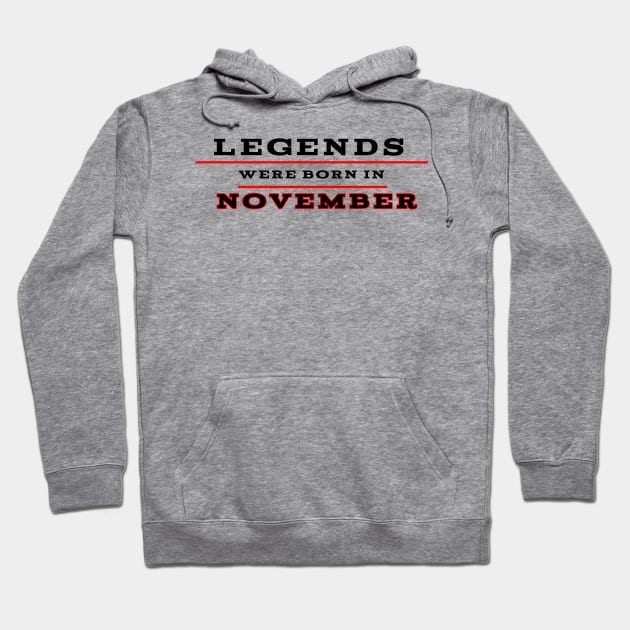 Legends were born in november Hoodie by Nicostore